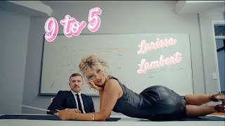 Larissa Lambert  9 to 5 Official Music Video [upl. by Ryann]