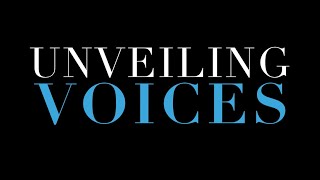 Unveiling Voices Trailer [upl. by Ydnyc777]