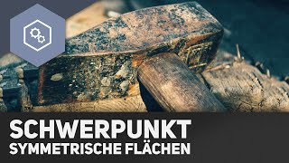 Schwerpunkt Symmetrische Flächen  Fachwerke und statisches Gleichgewicht 12 [upl. by Naehs]