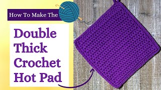 Easy Crochet Hot Pad Pot Holder Pattern The Double Thick Crochet Hot Pad Pattern [upl. by Aneloj]