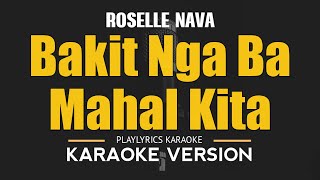 Bakit Nga Ba Mahal Kita  Roselle Nava OPM HD Karaoke [upl. by Anisor]