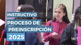 INGRESO 2025  INSTRUCTIVO PROCESO DE PREINSCRIPCIÓN [upl. by Kamila]