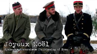 Joyeux Noël  Hymne Des Fraternisés Im Dreaming of Home [upl. by Akiwak]