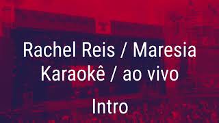 Rachel Reis  Maresia Karaoke com intro e banda karaokê instrumental com letra [upl. by Ikir24]