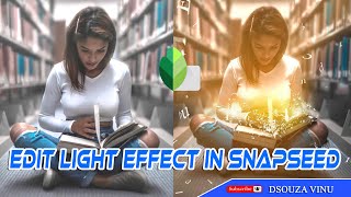 How to Edit Light Effect in Snapseed  Snapseed text Editing Tutorial  Dsouza Vinu Creation [upl. by Anabal355]