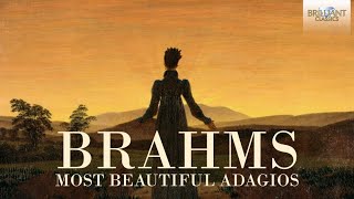 Brahms Most Beautiful Adagios [upl. by Eggett526]