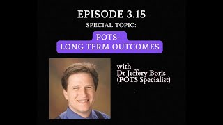 Dr Jeffery Boris Talks POTS and Long Term Outcomes [upl. by Natascha]