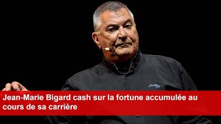 JeanMarie Bigard cash sur la fortune accumulée au cours de sa carrière [upl. by Januisz863]