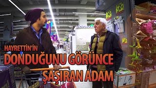 Hayrettinin Donduğunu Görünce Şaşıran Adam [upl. by Semadar992]