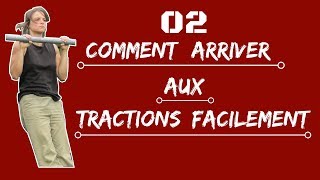 Comment arriver aux tractions facilement étape par étape JOUR 2 [upl. by Raleigh]