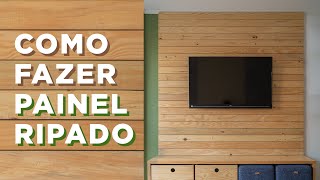 Como fazer PAINEL RIPADO para TV  PINUS DIY [upl. by Sarson524]