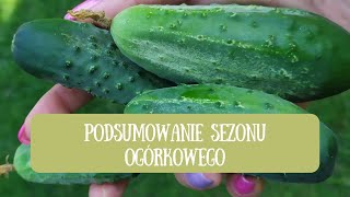 Podsumowanie sezonu ogórkowego Jak w tym sezonie rosły ogórki i jakie dały plony Wysiew nowalijek [upl. by Giamo138]