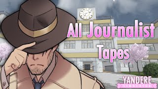 All Journalist Tapes  Yandere Simulator [upl. by Ardnwahsal]