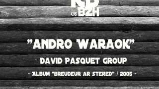 David Pasquet Group  Andro Waraok [upl. by Dam]