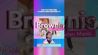 KAK AYU TING TING X AZIZAH MRDS NGE KPOP BARENG BROWNISTRANSTV [upl. by Nobel]