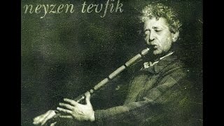 Neyzen Tevfik  Ferahnak Taksim Hiçin Azâbı Mukaddesi © 2000 Kalan Müzik [upl. by Einnor]