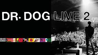 Dr Dog  Whered All The Time Go  Live Official Audio [upl. by Gerome425]