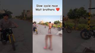 Slow cycle race piyush kunali Sahil 😍kon jeetega electric cycle shortsyoutube shortsvideo slowed [upl. by Anahsak]