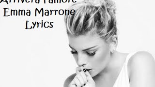 Emma Marrone  Arriverà lamore  Lyrics [upl. by Atteirneh]