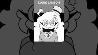 Clone Bambom [upl. by Elvyn]