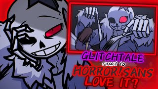 GLITCHTALE REACT TO HORRORSANS LOVE IT REQUEST [upl. by Peterson]