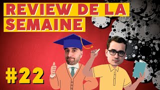 LA REVIEW POKER DE LA SEMAINE AVEC COACH FLAVIEN 22 [upl. by Gnni387]