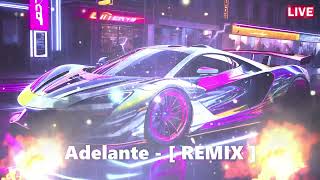 Adelante   REMIX [upl. by Mcgregor]