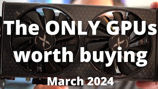 Stop Dont Buy the WRONG GPU BEST GPUs to Buy in March 2024 [upl. by Nuhs]