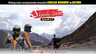 Unexpectedly beautiful ride of Chillas  Complete guide to Astore  Episode 3 [upl. by Hare]