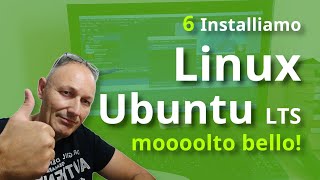 6 Come installare Linux Ubuntu LTS sul PC  Daniele Castelletti  AssMaggiolina [upl. by Boccaj]