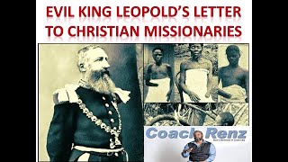 Evil King Leopolds Letter to Christian Missionaries is still alive and well [upl. by Tallbott]