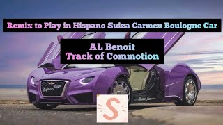 Remix to Play in Hispano Suiza Carmen Boulogne Car  Track of Commotion for Hispano Suiza Carmen Car [upl. by Monteith]