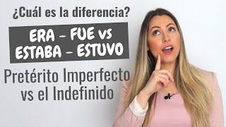 ERA vs FUE vs ESTABA vs ESTUVO  Pretérito Imperfecto vs Indefinido  Spanish Past Tense Explained [upl. by Brewer]