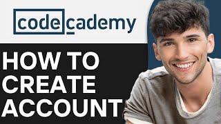 How to Create an Account and Get Started on Codecademy 2024 [upl. by Conley]