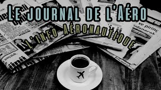 Linfo aéronautique  Le journal de laéro [upl. by Larry]