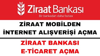 Ziraat İnternet Alışverişi Açma  Ziraat Bankası E Ticaret Açma [upl. by Becht]