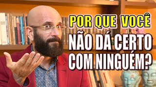 POR QUE VOCÊ NÃO DÁ CERTO COM NINGUÉM [upl. by Kolva]