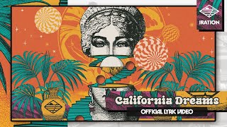 Iration  California Dreams Official LyricVideo [upl. by Torrie]