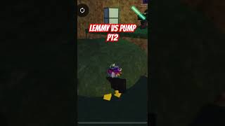 Lemmy vs pump part 2 Pump7orangeNightmarePumpfg4gd [upl. by Grega791]