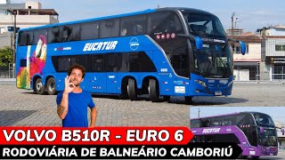 RODOVIÃRIA de BALNEÃRIO CAMBORÃU SC  EURO 6 da EUCATUR e Linhas INTERNACIONAIS [upl. by Ejrog458]