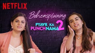 Behensplaining  Srishti Dixit amp kushakapila5643 review Pyaar Ka Punchnama 2  Netflix India [upl. by Neeneg438]