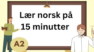 Lær norsk A2 nivå på 15 minutter [upl. by Bruns546]