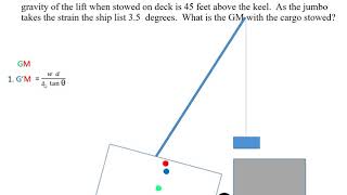 InClass Inclining Problems  Solution 12  Calculating final GM after lift with quotJumbo Boomquot [upl. by Kulseth811]