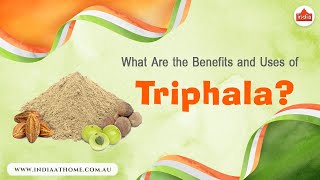 What Are the Benefits and Uses of Triphala  India At Home [upl. by Imyaj289]