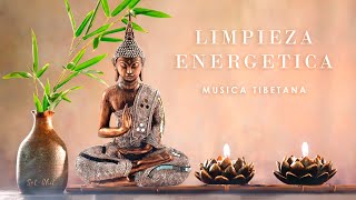 LIMPIEZA ENERGÉTICA • Música Tibetana para Eliminar Energías Negativas • PURIFICA tu HOGAR [upl. by Yral]