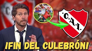 🚨¡FIN DEL CULEBRÓN💥ÚLTIMAS NOTICIAS DE INDEPENDIENTE [upl. by Ennovoj890]