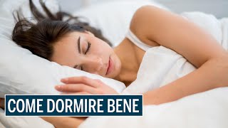 Come DORMIRE BENE 5 consigli per un SONNO profondo e riposante [upl. by Agler885]