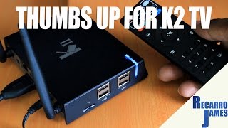 K2 Android TV Box  One of the better TV boxes [upl. by Nnylanna656]