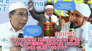 DUARR❗HANIF DAN GUS YAHYA KETARKETIR DENGAN B0M VERSI TERBARU KIYAI IMAD INI [upl. by Roque]