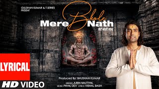 Mere Bhole Nath Lyrical Jubin Nautiyal  Payal Dev Vishal Bagh  Devotional Song  Bhushan Kumar [upl. by Kam892]